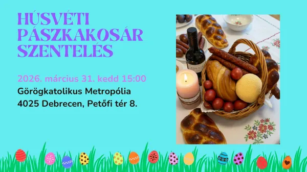 Húsvéti Pászkakosár Szentelés