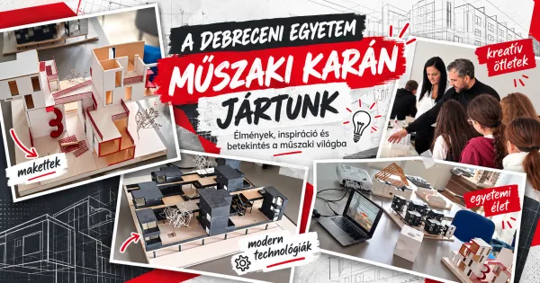 Így épülnek az álmok – látogatás a Műszaki Karon
